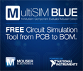 Mouser携手<b>NI</b>打造<b>MultiSIM</b> BLUE 助力设计速度提升